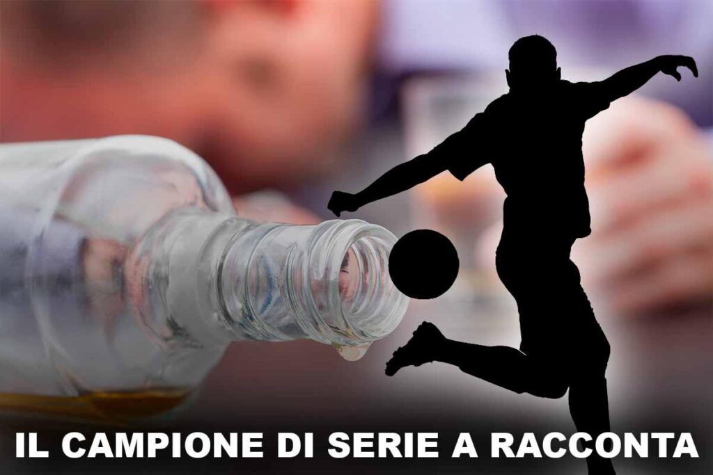 Il campione di Serie A era dipendente dall'alcol